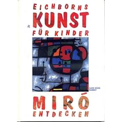 Eichborns Kunst f�r Kinder, Joan Miro