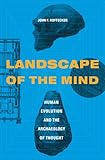 Landscape of the mind : human evolution and the archaeology of thought