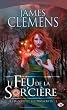 Les Bannis et les Proscrits, tome 1 : Le Feu de la Sor'ci�re