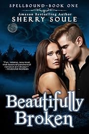 Beautifully Broken: YA Paranormal Romance (Spellbound Prodigies Book 1)