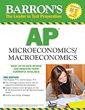 Barron's AP Microeconomics/Macroeconomics (Barron's How to Prepare for the Ap Macroeconomics/Microeconomics  Advanced Placement Examination)
