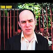 Falling off the Bone | [Todd Barry]