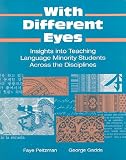 With Different Eyes: Insights into Teaching Language Minority Students Across the Disciplines