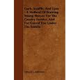 Curb, Snaffle, And Spur - A Method Of Training Young Horses For The Cavalry Service, And For Geeral Use Under The Saddle by Edward L. Anderson