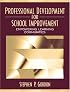 Professional Development for School Improvement: Empowering Learning Communities