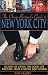 The Cheap Bastard's Guide to New York City: A Native New Yorker's Secrets of Living the Good Life--for Free!