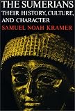 The Sumerians: Their History, Culture, and Character (Phoenix Books)