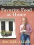 Favorite Food At Home: Delicious Comfort Food from Ireland's Most Famous Chef