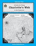 A Guide for Using Charlotte's Web in the Classroom
