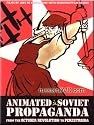 Animated Soviet Propaganda: From the October Revolution to Perestroika (4 DVD Set) with ENGLISH SUBTITLES