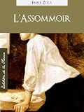 L'Assommoir (Edition Kindle Spéciale, Version Française) par Émile Zola, The Dram Shop, The Gin Palace, The Drunkard (Oeuvres Complètes de Émile Zola)