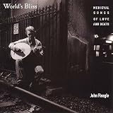 Worlds Bliss - Medieval Songs of Love and Death
