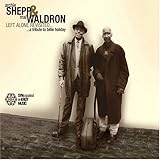 Revue Archie Shepp  / Left Alone Revisited: A Tribute to Billie Holiday