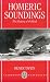 Homeric Soundings: The Shaping of the Iliad (Clarendon Paperbacks)
