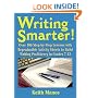 Writing Smarter: Over 100 Step-By-Step Lessons With Reproducible Activity Sheets To Build Writing Proficiency in Grades 7-12