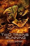 Two Trains Running Two Trains Running