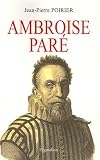 Ambroise Par� : Un urgentiste au XVIe si�cle