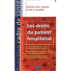 Les Droits du patient hospitalis� : Gestion des risques et de la qualit�
