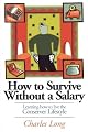 How to Survive Without a Salary: Learning How to Live the Conserver Lifestyle