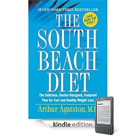 The South Beach Diet: The Delicious, Doctor-Designed, Foolproof Plan for Fast and Healthy Weight Loss
