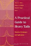 A Practical Guide to Heavy Tails: Statistical Techniques and Applications