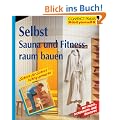 Selbst Sauna und Fitnessraum bauen