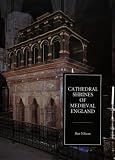 Cathedral Shrines Of Medieval England