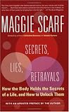 Secrets, Lies, Betrayals: How the Body Holds the Secrets of a Life, and How to Unlock Them