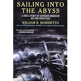 Sailing into the Abyss: A True Story of Extreme Heroism on the High Seas--winner of the 2006 US Maritime Literature Award