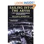 Sailing into the Abyss: A True Story of Extreme Heroism on the High Seas--winner of the 2006 US Maritime Literature Award