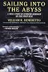 Sailing into the Abyss: A True Story of Extreme Heroism on the High Seas--winner of the 2006 US Maritime Literature Award