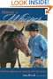 Almost a Whisper: A Holistic Approach to Working with Your Horse