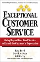 Exceptional Customer Service: Going Beyond Your Good Service to Exceed the Customer's Expectation