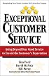 Exceptional Customer Service: Going Beyond Your Good Service to Exceed the Customer's Expectation