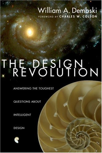 The Design Revolution: Answering The Toughest Questions About Intelligent Design under Colson, Charles W. in The Books Store