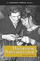 Discovering Popular Culture (A Longman Topics Reader) (Longman Topics Series)