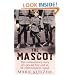 The Mascot: The extraordinary story of a Jewish boy and an SS extermination squad