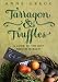 Tarragon and Truffles