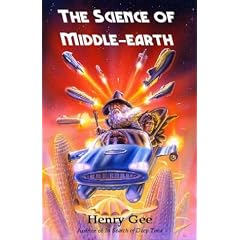 The Science of Middle-Earth: Explaining The Science Behind The Greatest Fantasy Epic Ever Told!