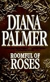 Cover of Roomful of Roses by Diana Palmer 1551664186