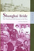 Shanghai Bride: Her Tumultuous Life's Journey to the West