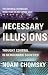 Necessary Illusions