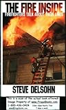 The Fire Inside: Firefighters Talk About Their Lives