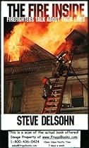 The Fire Inside: Firefighters Talk About Their Lives