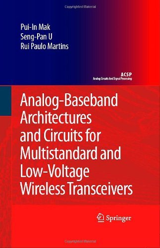 Analog-Baseband Architectures and Circuits for Multistandard and Low-Voltage Wireless Transceivers (Analog Circuits and Signal Processing)