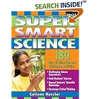 Click here to buy Super Smart: Science by  Colleen Kessler.