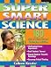 Super Smart: Science