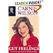 Gut Feelings: From Fear And Despair To Health And Hope