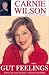 Gut Feelings: From Fear And Despair To Health And Hope
