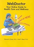 Web Doctor: Your Online Guide to Health Care and Wellness (With CD-ROM for WIN/MAC)